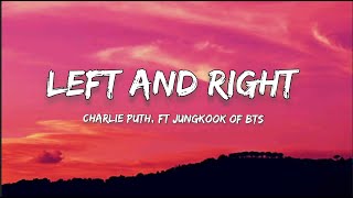 Charlie Puth - Left And Right (Lyrics) ft. Jungkook of BTS