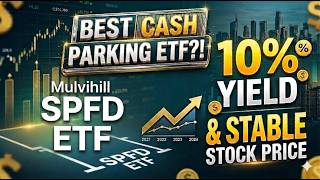 Best CASH Parking ETF?! Mulvihill SPFD ETF: 10% Yield & Stable Stock Price | SPFD vs SPLT