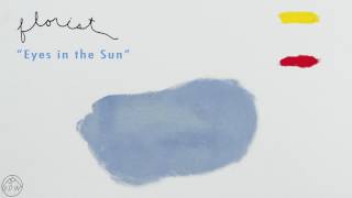 Florist - &quot;Eyes in the Sun&quot; (Official Audio)