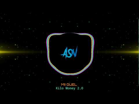 KILO MONEY 2.0 ( MII GUEL )