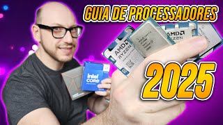 GUIA DE PROCESSADORES 2025 [ATUALIZADO] - Primeiro semestre