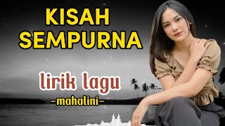 Download lagu KISAH SEMPURNA ~ MAHALINI || LIRIK LAGU || dia yang pertama membuatku cinta ~ VIRAL🔥 mp3