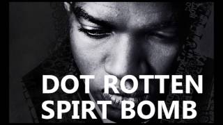 Dot Rotten - Spirt bomb (P money diss) Audio another 8mins