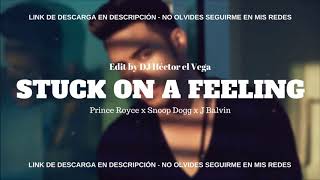 Prince Royce x J Balvin x Snoop Dogg - Stuck On A Feeling (Full Version)