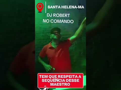 🇯🇲#DJRobertPedra – O Garoto Show de Santa Helena-MA📱📸📰🌏🇧🇷🇱🇷🇯🇲🔊🎶🎶🎶🎶🎶🎶