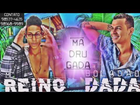 MC REINO E DADÁ BOLADÃO - MADRUGADA - MÚSICA NOVA