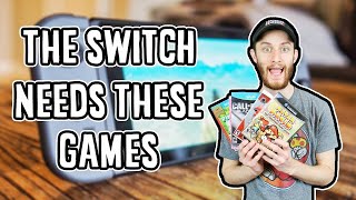 5 Games The Nintendo Switch Needs