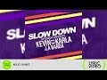 Slow Down (spanish version) - Kevin Karla & La ...