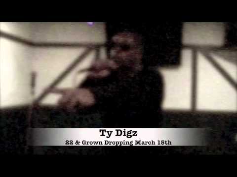 Ty Digz - Im Grown ( W/ DOWNLOAD LINK )