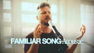 SEU Worship - Familiar Song (Acoustic Video)
