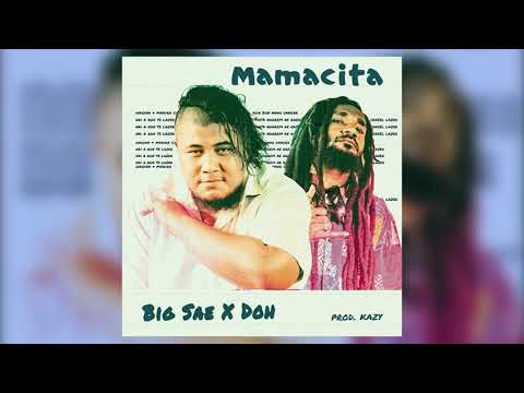 Big Sae X Doh--Mamacita (AUDIO) 2020