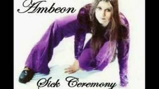 Ambeon - Sick Ceremony