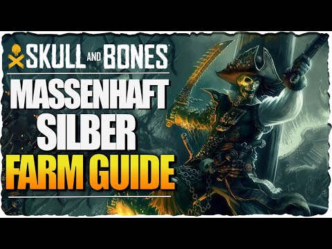 Ganz einfach massenhaft Silber farmen | Skull and Bones Guide Deutsch