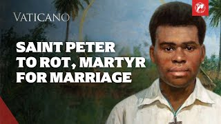 He Died for Marriage | Saint Peter To Rot’s Story