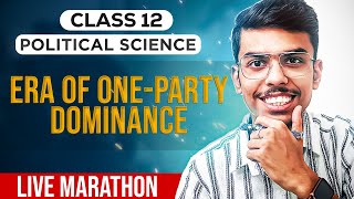 Era of One-Party Dominance Class 12 Political Science One Shot for Board Exams 2025