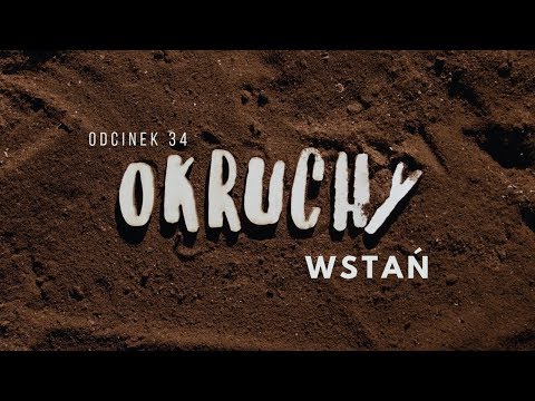 Okruchy [#34] Wstań