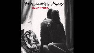 David Correy &quot;Breaking Away&quot;