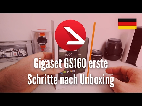 Gigaset GS160 erste Schritte nach Unboxing