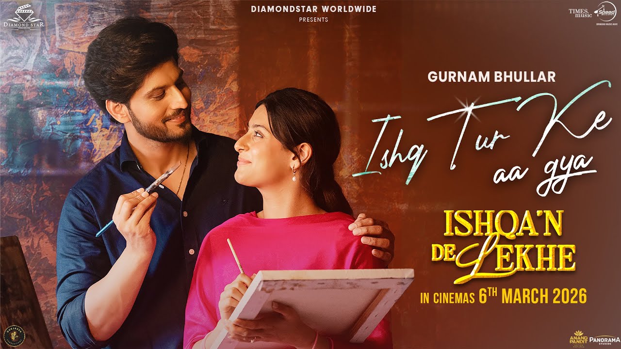 Ishq Tur Ke Aa Gaya Song Lyrics – Ishqa’n De Lekhe | Gurnam Bhullar