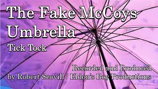 The Fake McCoys - Tick Tock - Recorded and Produced by Robert Scovill