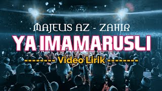 Download lagu YA IMAMARUSLI YA SANADI || MAJELIS AZ-ZAHIR || LIRIK VIDEO mp3