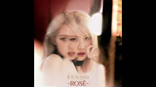 Download lagu ROSÉ - 'If it is you' (official Audio). mp3