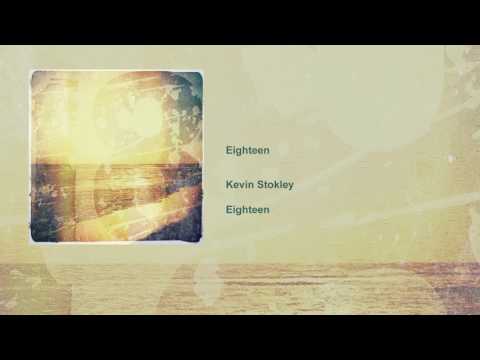 Eighteen by Kevin Stokley