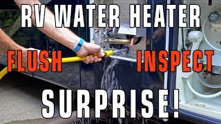 RV Water Heater Flush & Inspection SURPRISE!