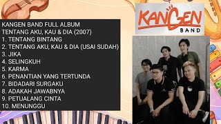 Download lagu kangen Band, full Album lagu kenangan,   tentang bintang, selingkuh,Karma, bidadari surga, menunggu  mp3