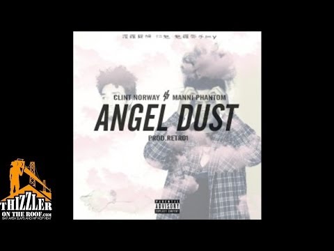 Clint Norway ft. Manni Phantom - Angel Dust [Prod. Retro1] [Thizzler.com]