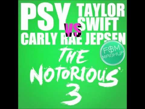 Psy vs Taylor Swift vs Carly Rae Jepsen - The Notorious 3 (Worst of 2012) (F$M Mashup)