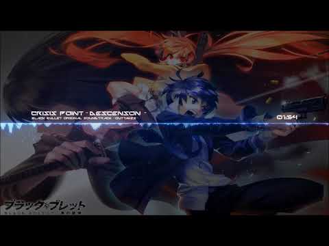Black Bullet OST Outtakes - Crisis Point Ascension & Descension