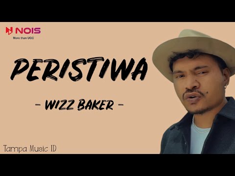 Wizz Baker - Peristiwa (Lirik Lagu)