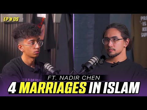 4 MARRIAGES IN ISLAM | FT. NADIR CHEN