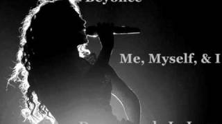 Beyonce- Me, Myself &amp; I