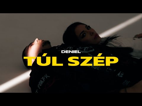 DENIEL - TÚL SZÉP (OFFICIAL MUSIC VIDEO)