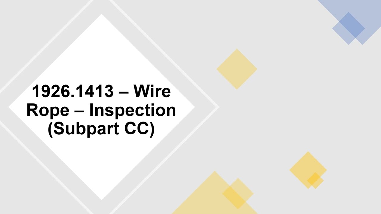OSHA 1926.1413 – Wire Rope – Inspection (Subpart CC)