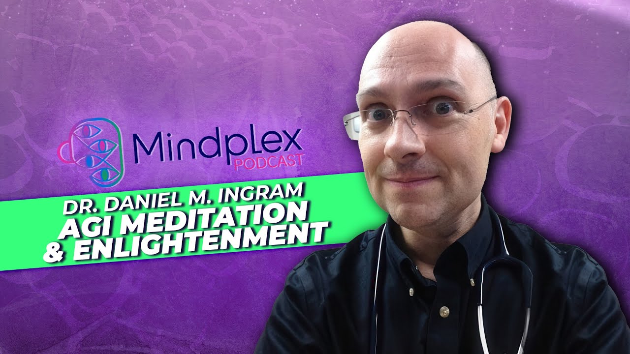 Episode 38 | Meditation & Enlightenment with Daniel M. Ingram