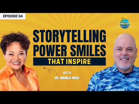 The Power of Storytelling and Smiles – Dr. Michelle Mras | Intl. Smile-A-Thon 2025 | Episode 4