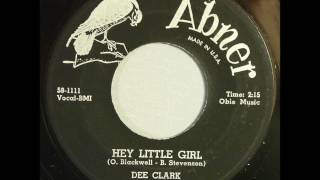 Hey Little Girl    Dee Clark