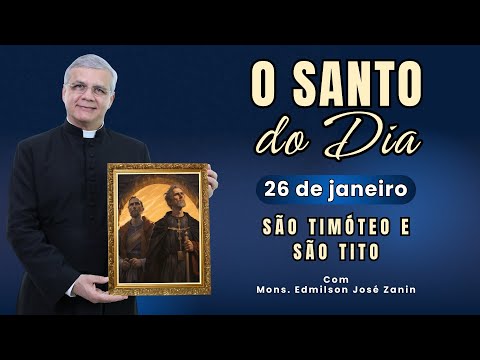 SAINT OF THE DAY - JANUARY 26: SAINT TIMOTHY AND SAINT TITUS