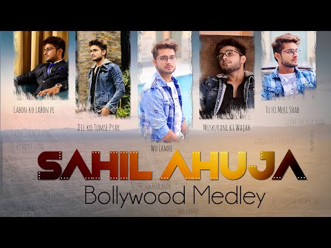 Bollywood Songs Medley | Sahil Ahuja | Bollywood Romantic Mashup
