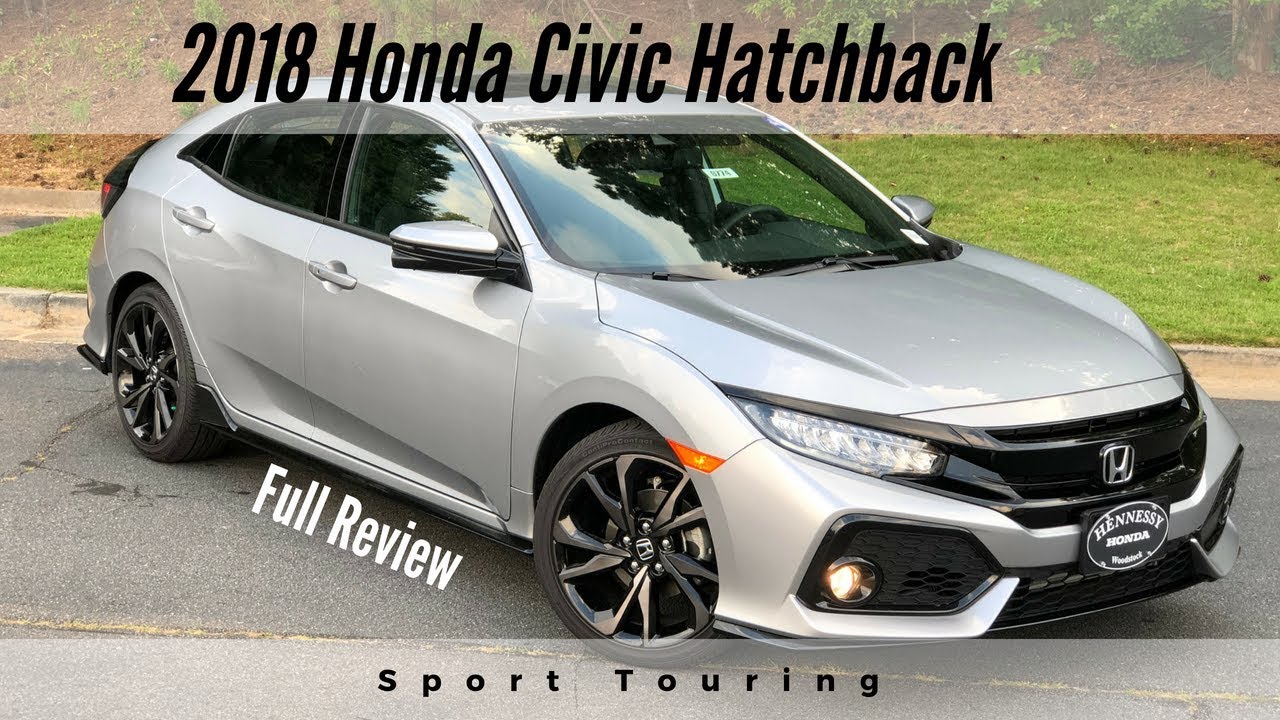 2018 Honda Civic Hatchback Sport Touring | Full Review