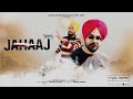 JAHAAJ ( Official Audio ) Ajaypal Aulakh ft. Pahul Preet Singh | Latest Punjabi Songs 2023