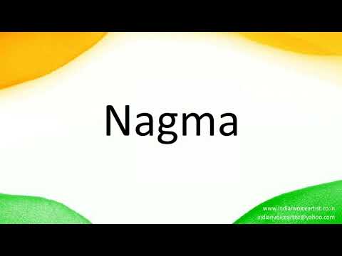 How to correctly pronounce in Hindi "Nagma".