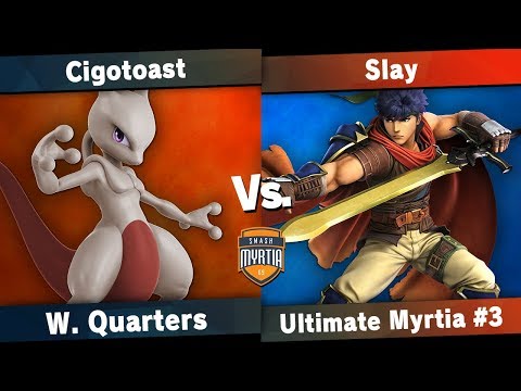 [Ultimate Myrtia #3] Cigotoast(Mewtwo) VS Slay(Ike) Winners Quarters