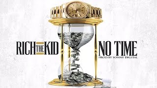 Rich The Kid - No Time (Flexin On Purpose)