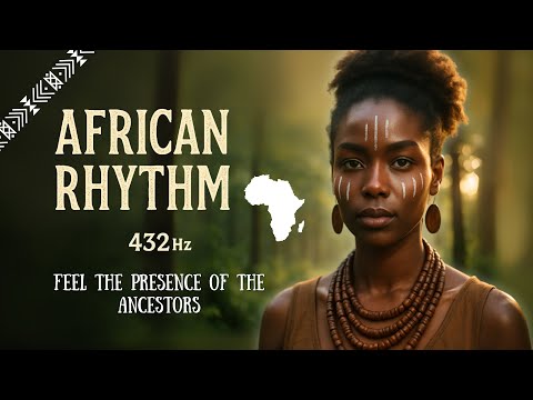 Ancestral African Chill Rhythms for Inner Peace | 432Hz Spirit of the Land and Tribe | Zulu Vocals
