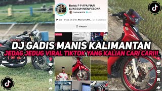Download lagu DJ GADIS MANIS KALIMANTAN SOUND JEDAG JEDUG VIRAL TIKTOK YANG KALIAN CARI CARI!!! mp3