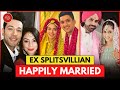 Splitsvilla Contestants Who are Now Happily Married